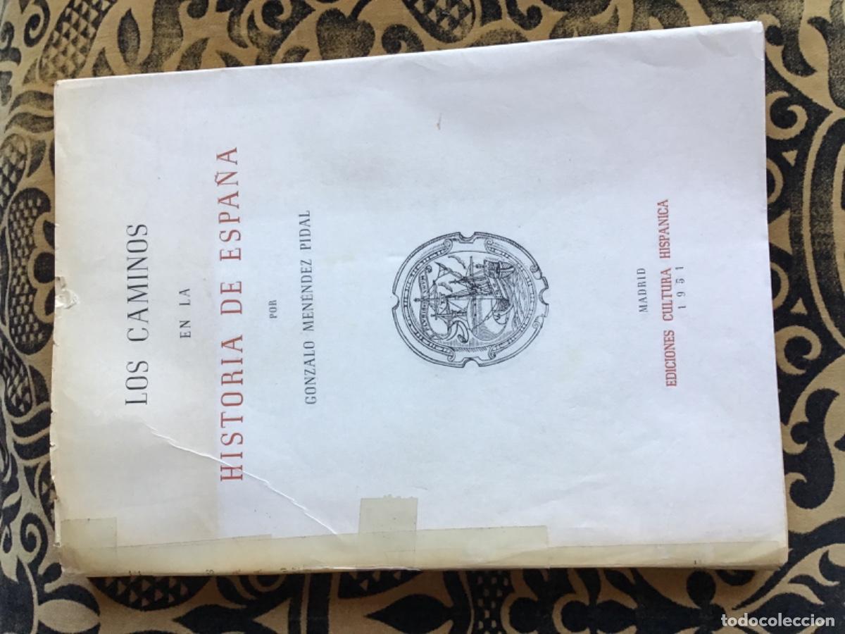 Libros antiguos: Los caminos en la Historia de Espa&ntilde;a, Gonzalo Men&eacute;ndez Pidal, 1951, Ed. Cultura Hisp&aacute;nica