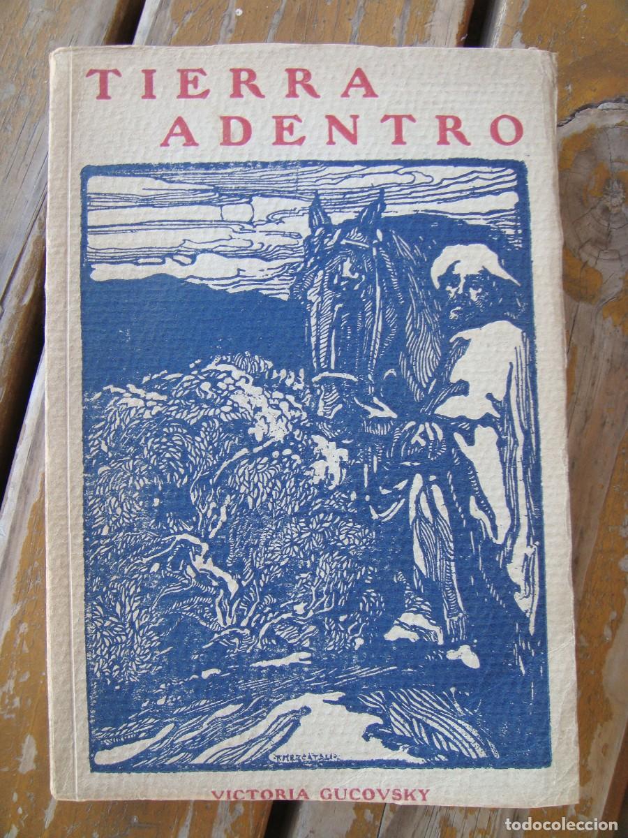 Libros antiguos: Victoria Gucovsky: TIERRA ADENTRO. Primera edici&oacute;n