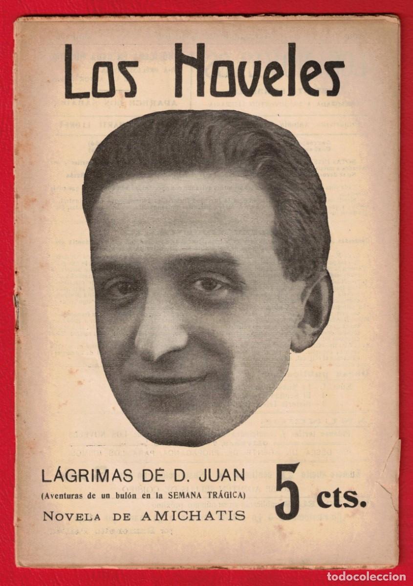 Libros antiguos: Amichatis - Lagrimas de D. Juan - Semana Tragica de Barcelona - Los noveles - La novela corta