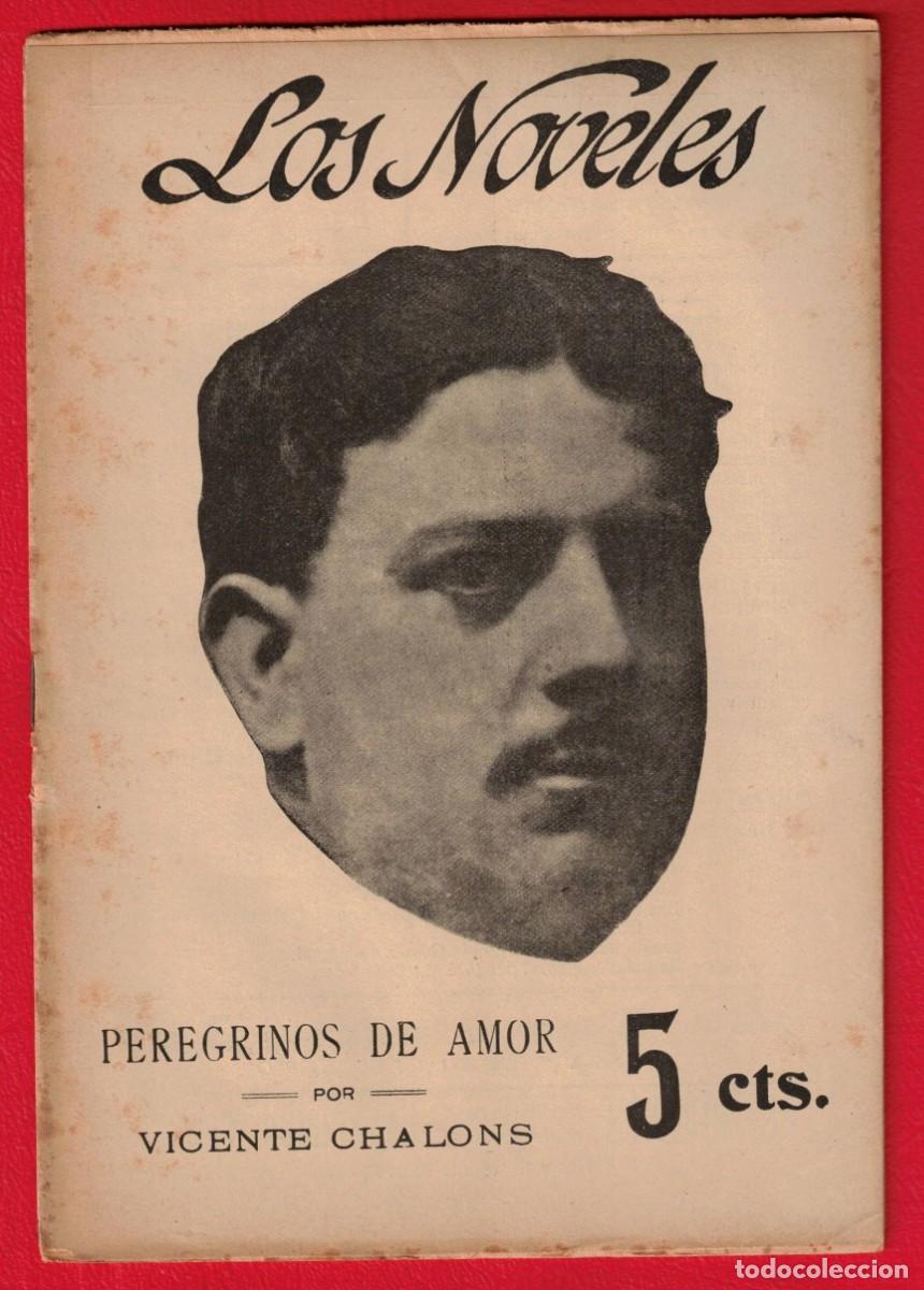 Libros antiguos: Vicente Chalons - Peregrinos del amor - Los noveles - La novela corta