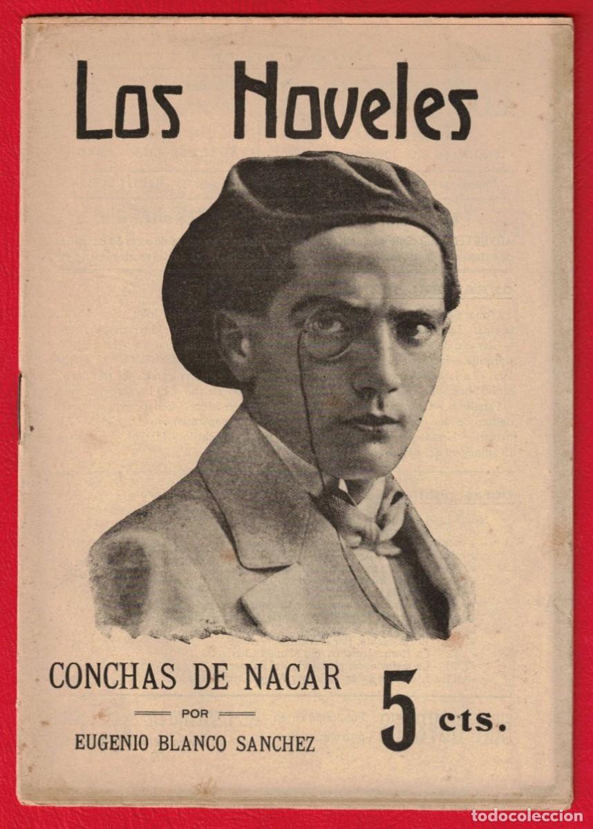Libros antiguos: Eugenio Blanco Sanchez - Conchas de Nacar - Los noveles - La novela corta