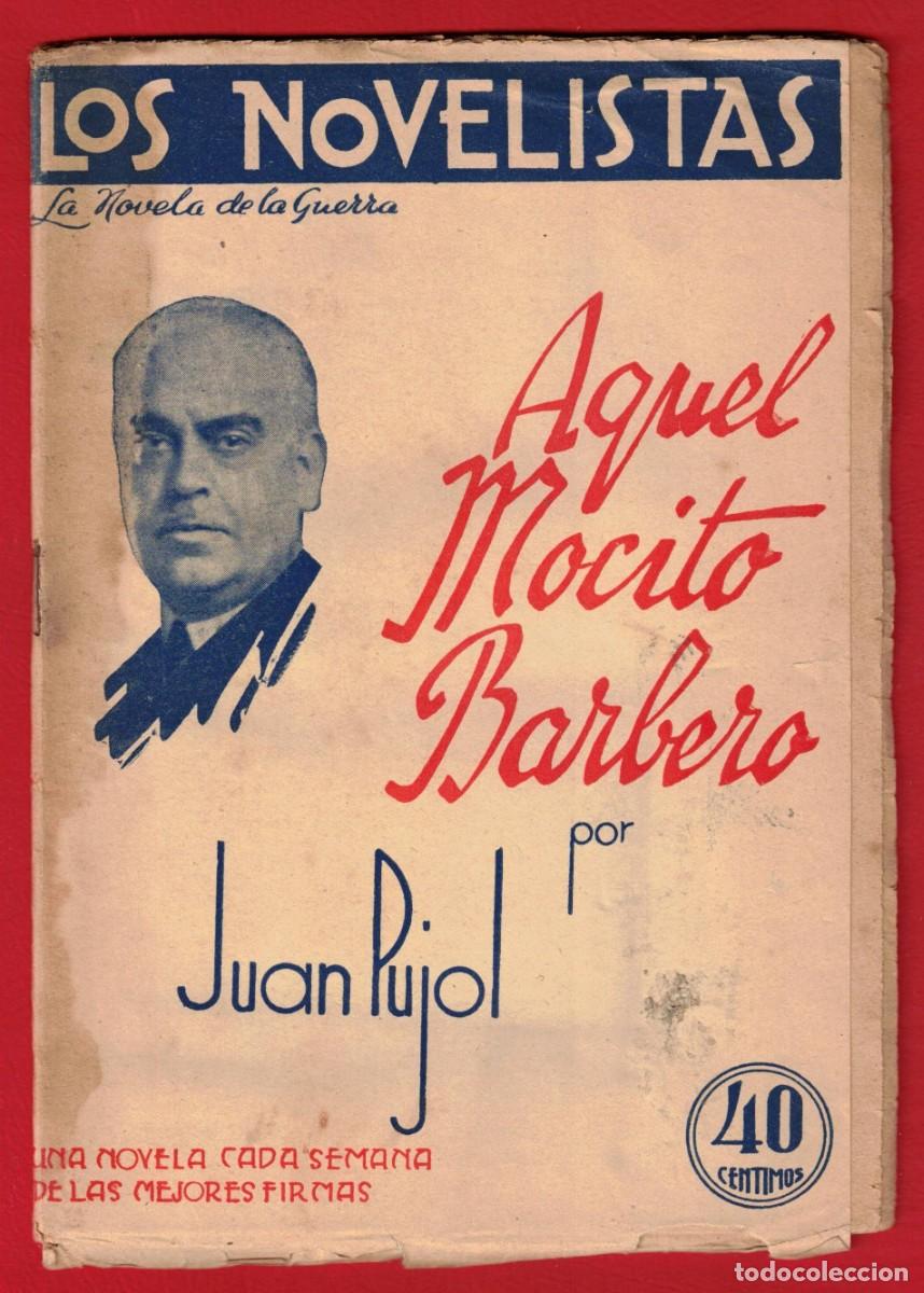 Libros antiguos: Juan Pujol - Aquel mocito barbero - Los novelistas - La novela de la guerra