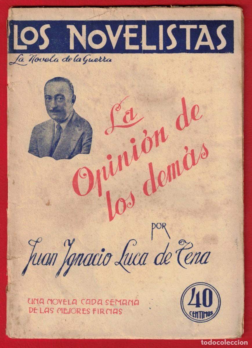 Libros antiguos: Juan Ignacio Luca de Tena - La opinion de los demas - Los novelistas - La novela de la guerra