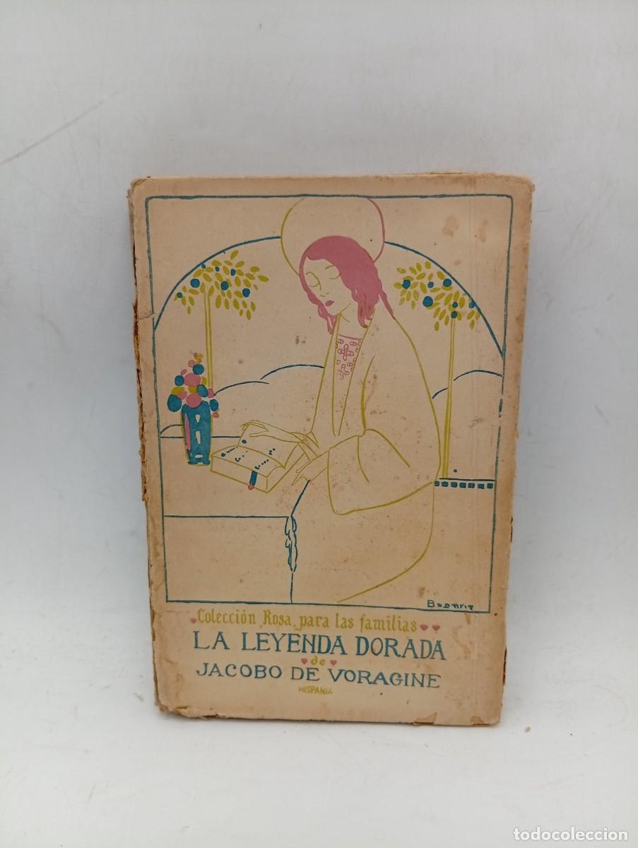 Libros antiguos: LA LEYENDA DORADA DE JACOBO DE VORAGINE. MIGUEL A. RODENAS. 1913. PAGS : 252.