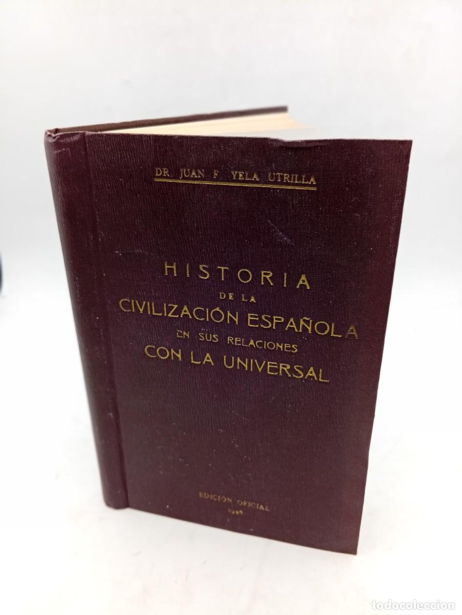 Libros antiguos: HISTORIA DE LA CIVILIZACION ESPA&Ntilde;OLA EN SUS RELACIONES CON LA UNIVERSAL. 1928. PAGS : 534.