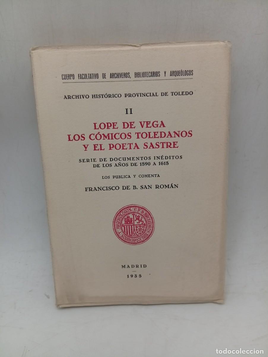 Libros antiguos: LOS COMICOS TOLEDANOS Y EL POETA SASTRE. TOMO II. LOPE DE VEGA. 1935. PAGS : 234.