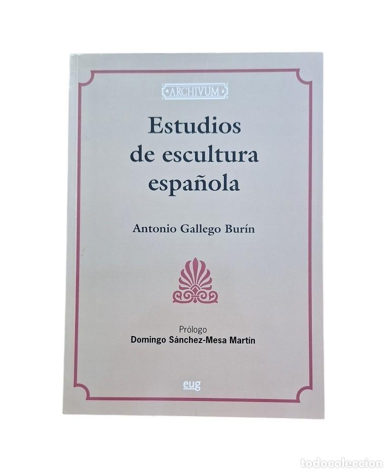 Old books: Gallego Bur&iacute;n, Antonio.- ESTUDIOS DE ESCULTURA ESPA&Ntilde;OLA