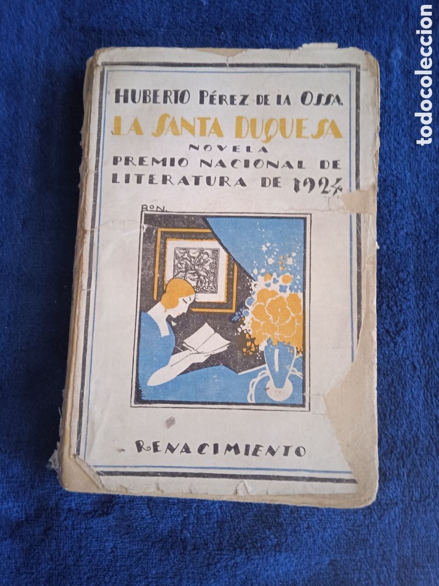 Livros antigos: LA SANTA DUQUESA, / HUBERTO P&Eacute;REZ DE LA OSSA. A&Ntilde;O 1924