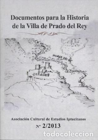 Libros antiguos: DOCUMENTACION PARA LA HISTORIA DE LA VILLA DE PRADO DEL REY - A-CA-4461
