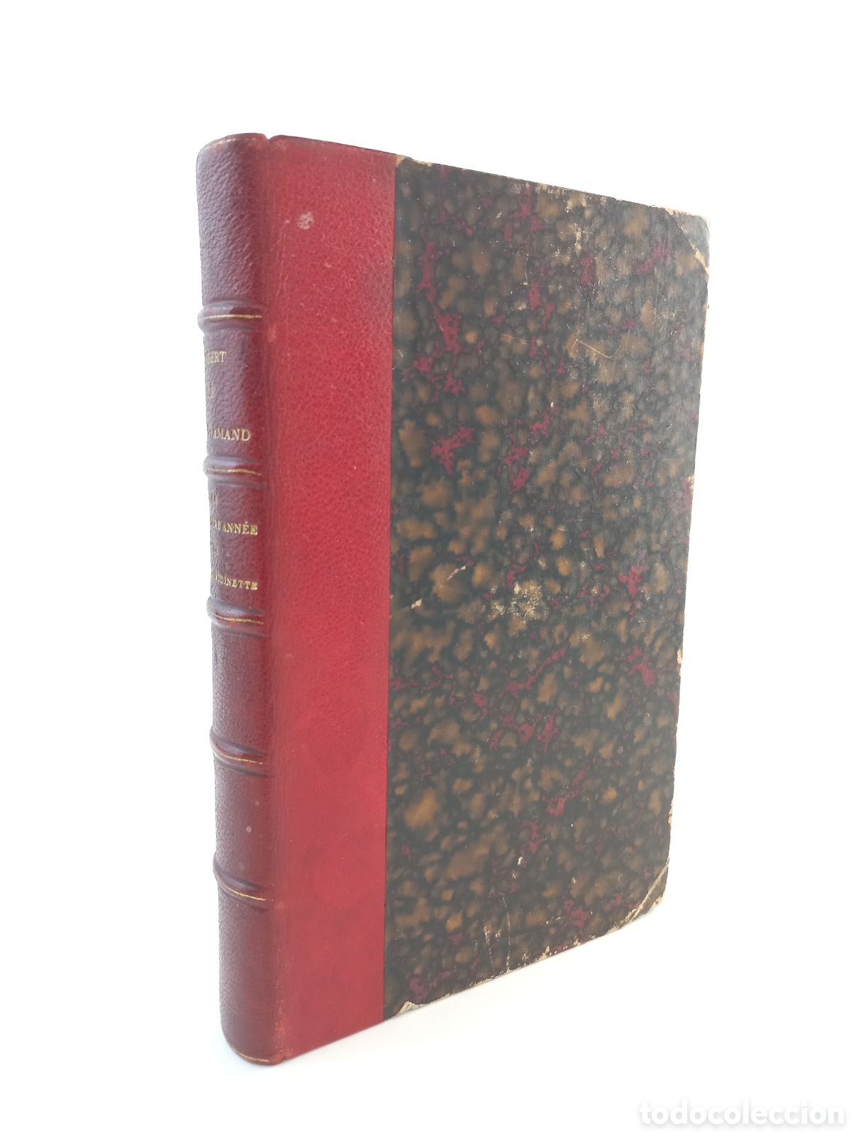 Libros antiguos: La Derniere Ann&eacute; de Marie-Antoinette. Imbert de Saint-Amand. Dentu Editeur, 1882.