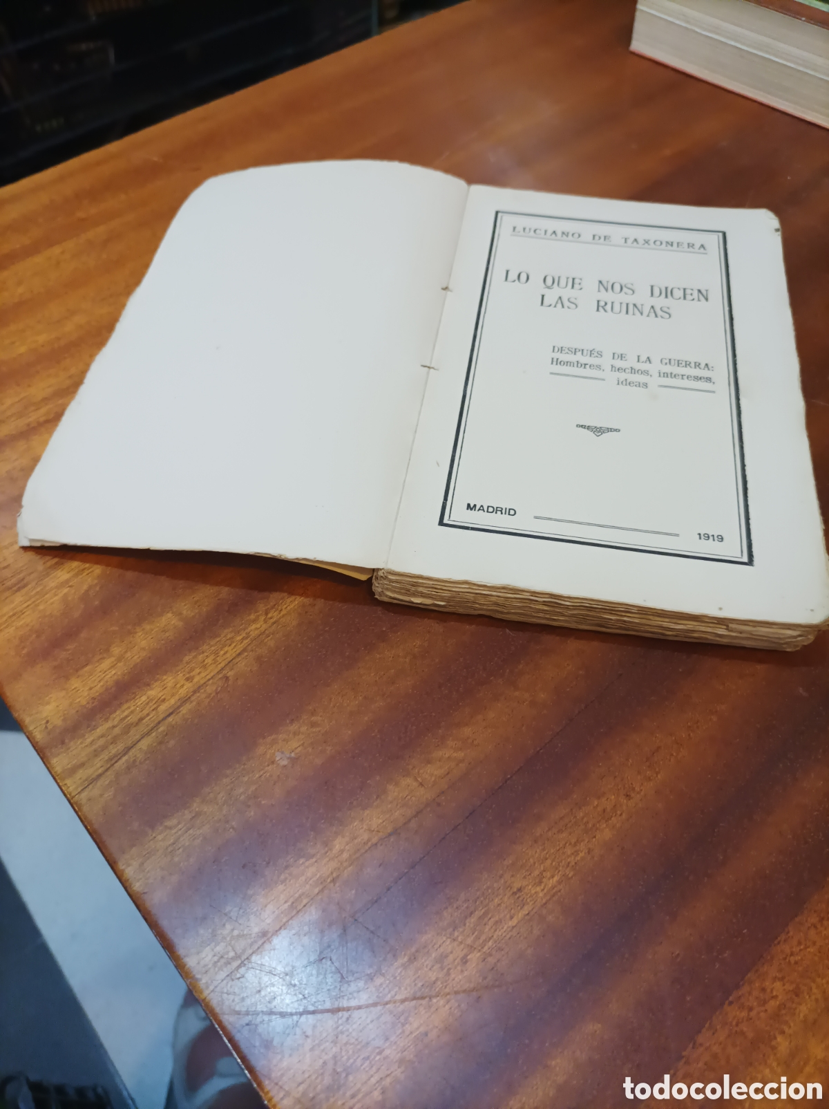Libros antiguos: LO QUE NOS DICEN LAS RUINAS DESPU&Eacute;S DE LA GUERRA: HOMBRES, HECHOS, INTERESES,IDEAS.LUCIANO DE TAXONE