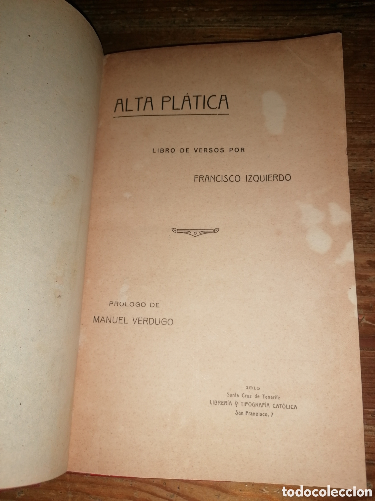 Libros antiguos: ALTA PL&Aacute;TICA - Libro de Versos por Francisco Izquierdo - Prologo de Manuel Verdugo