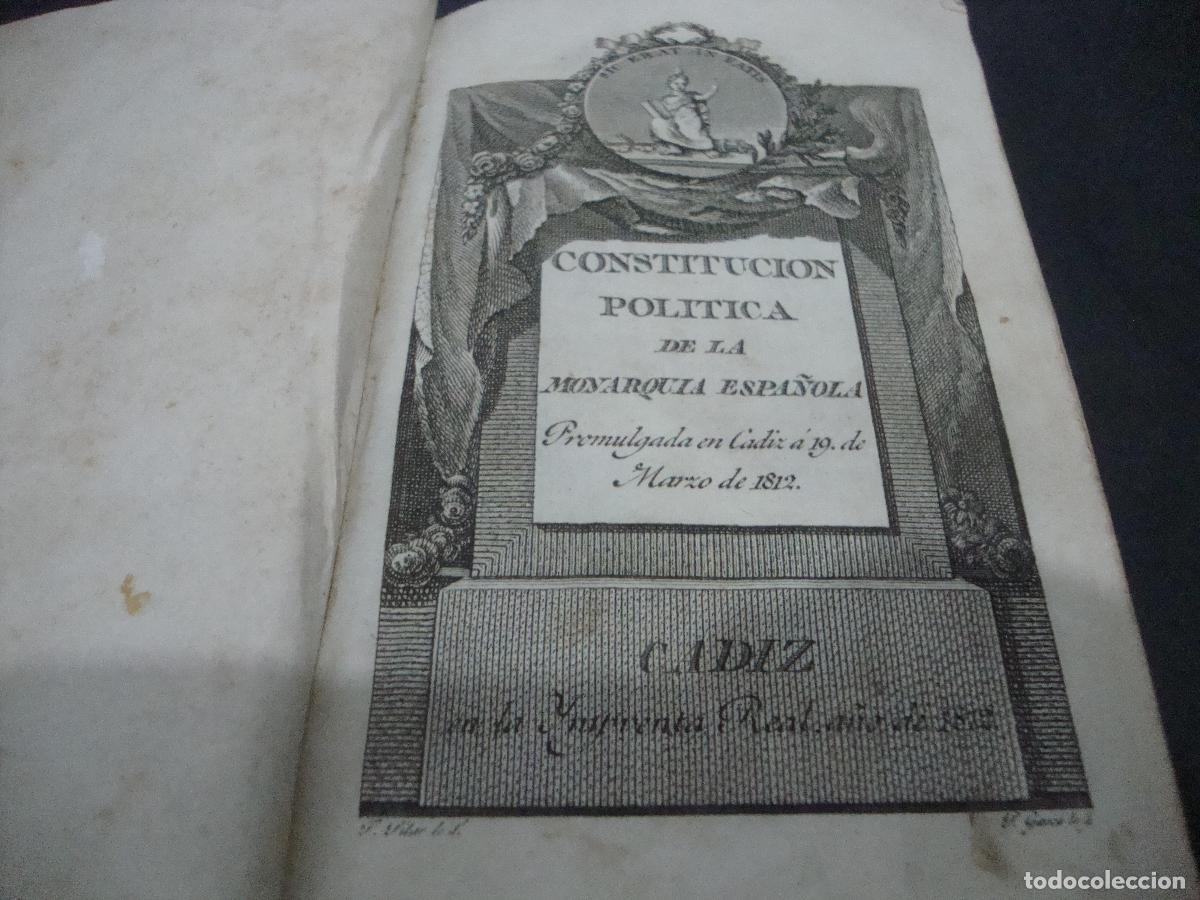 Libros antiguos: CONSTITUCION POLITICA DE LA MONARQUIA ESPA&Ntilde;OLA PROMULGADA 19 MARZO 1812 IMPRENTA REAL