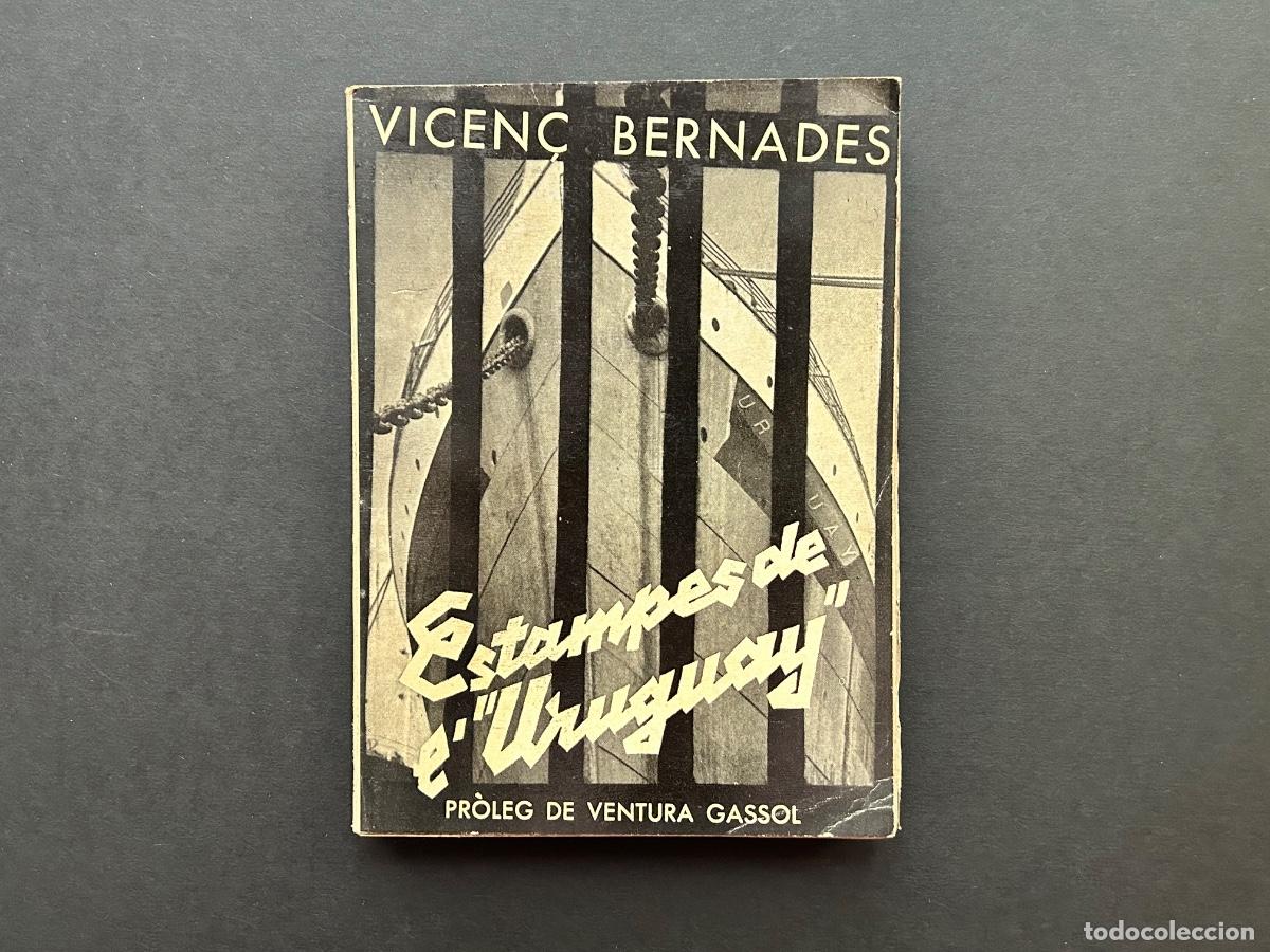 Libros antiguos: Estampes de l' Uruguay &ndash; Vicen&ccedil; Bernades i pr&ograve;leg de Ventura Gassol &ndash; 1935