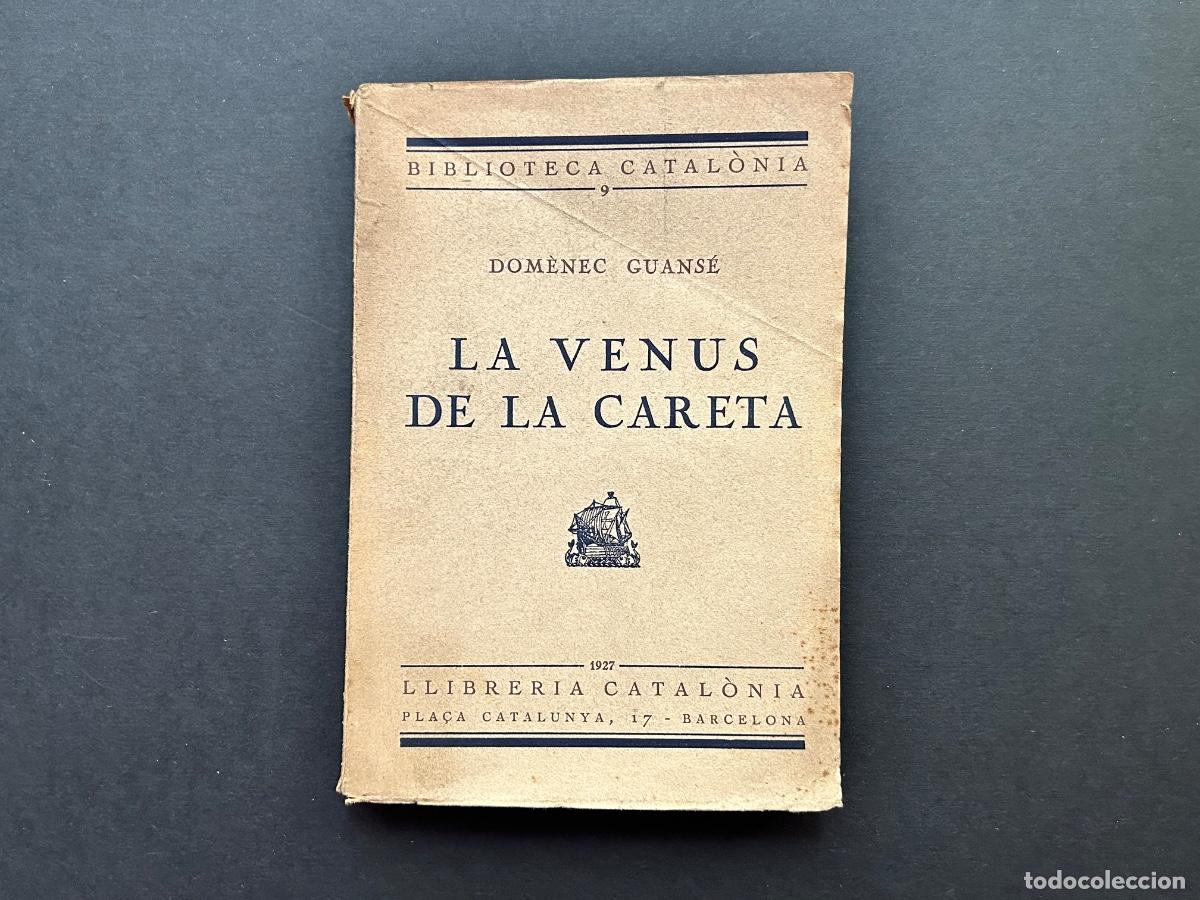 Libros antiguos: La Venus de la Careta , Dom&egrave;nec Guans&eacute; &ndash; Dedicat&ograve;ria autografiada autor a Eusebi Isern Dalmau