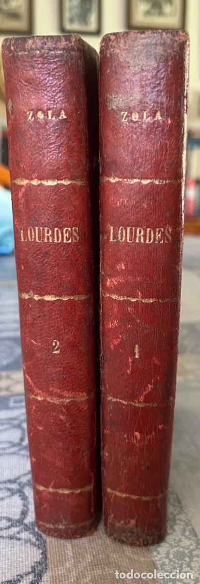 Libros antiguos: Zola, Emilio.- Lourdes (ed. 1896 . 2 vols.)