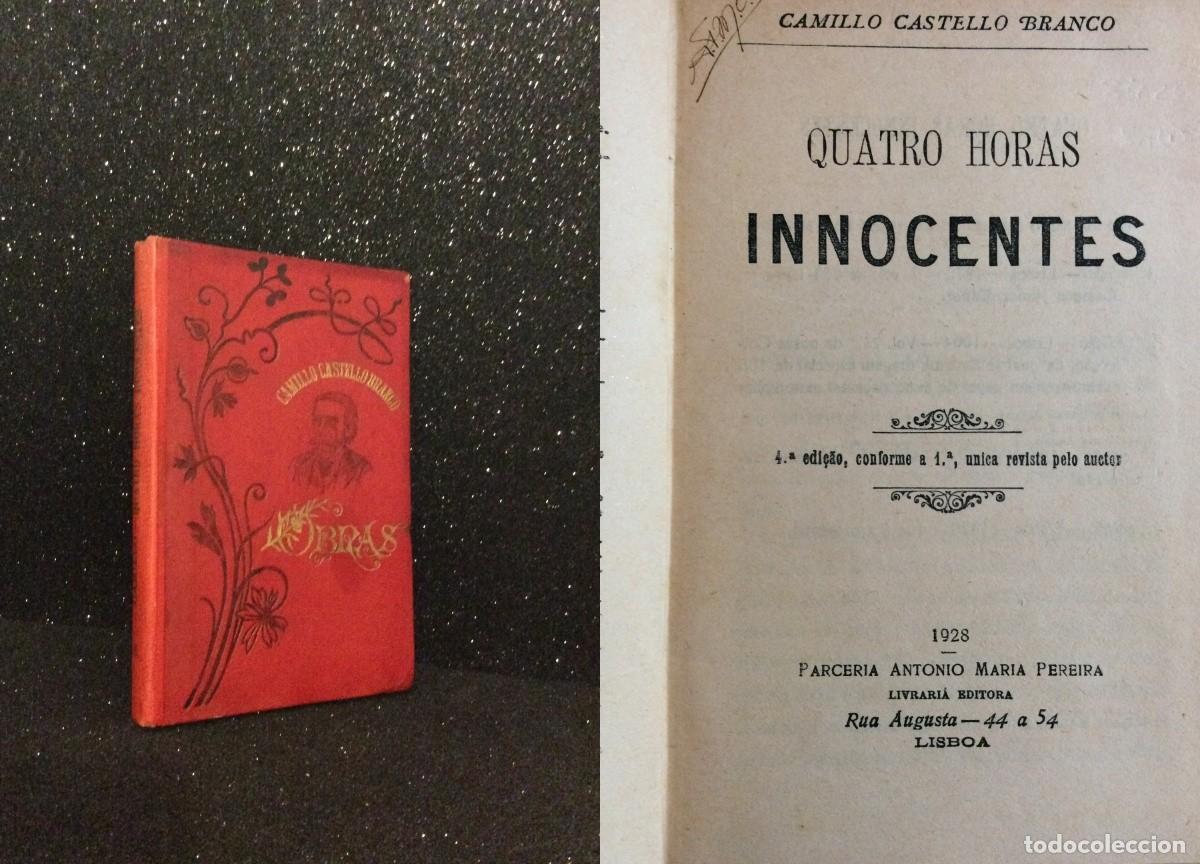 Libros antiguos: Camillo Castello Branco. Quatro horas innocentes, 1928. Envio gr&aacute;tis.