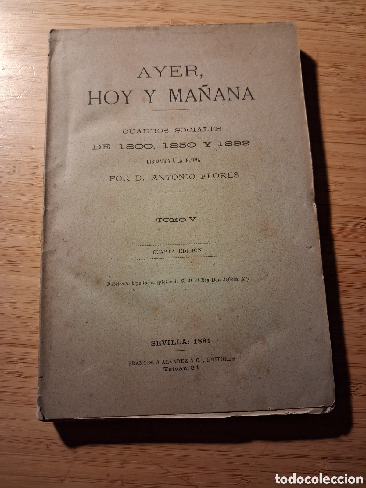 Libros antiguos: Ayer, hoy y ma&ntilde;ana. Cuadros sociales de 1800,1850 y 1899 tomo V - Antonio Flores