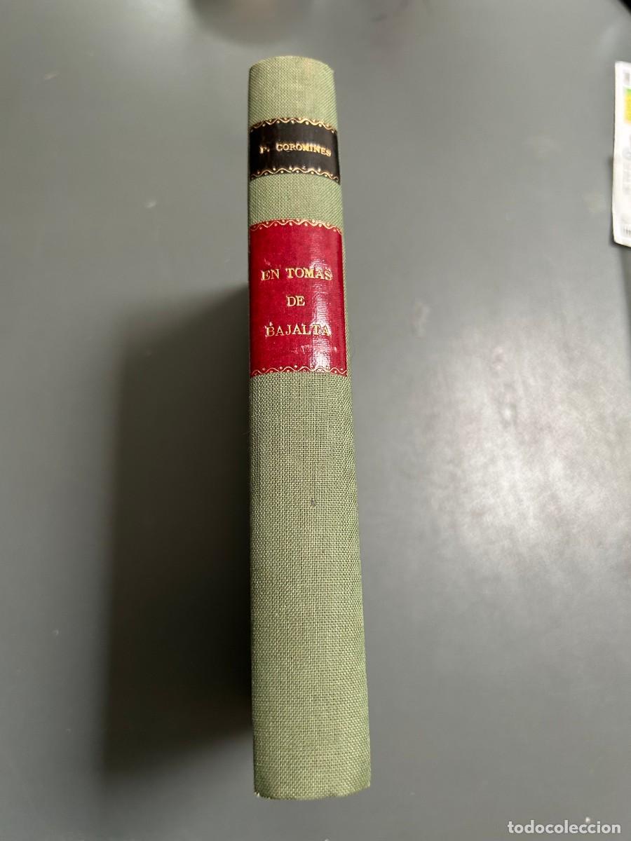 Libros antiguos: EN TOMAS DE BAJALTA. LLIBRE PRIMER. SILEN. PERE COROMINES. 1&ordf; EDICI&Oacute;. BONITA ENCUADERNACI&Oacute;N.