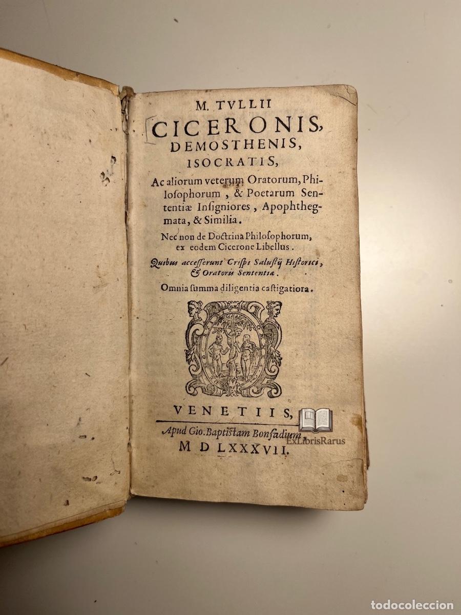 Libros antiguos: M. Tullii Ciceronis, Demosthenis, Isocratis&hellip; Venecia, Bonfadino, 1587. Encuadernaci&oacute;n original en pe