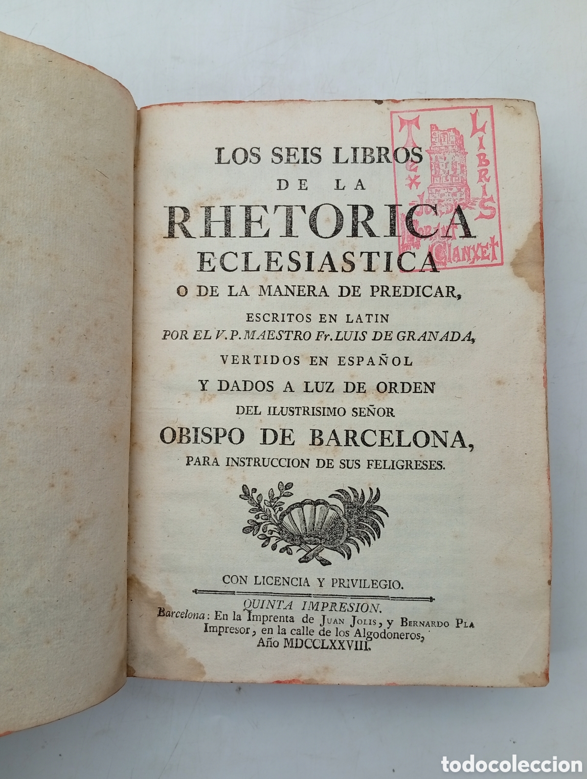 Libros antiguos: Los seis libros de la rhetorica eclesi&aacute;stica 1778 Luis Granada