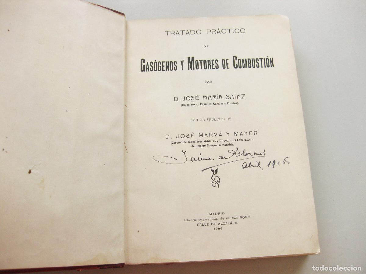Livros antigos: TRATADO PR&Aacute;CTICO DE GAS&Oacute;GENOS Y MOTORES DE COMBUSTI&Oacute;N. JOSE MAR&Iacute;A S&Aacute;INZ. 1906