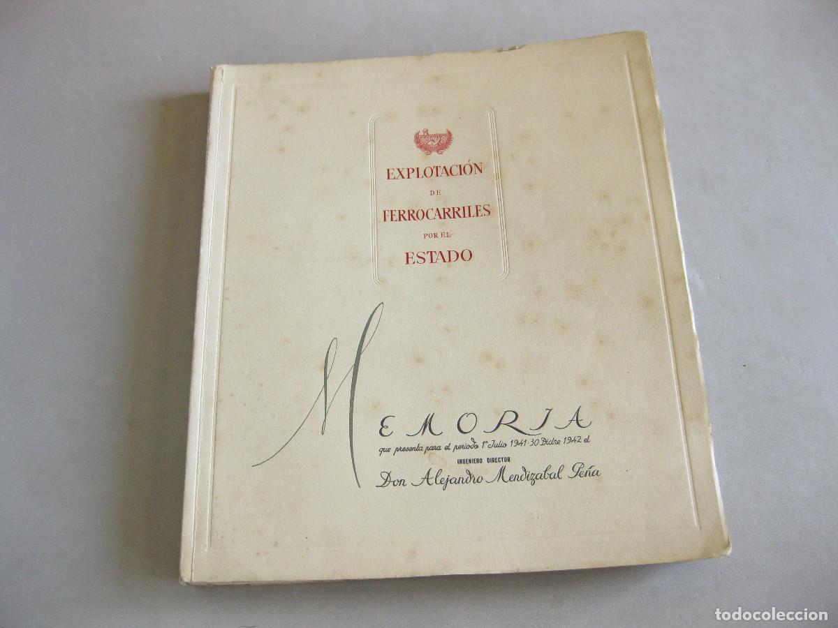 Libros antiguos: MEMORIA DE LA EXPLOTACI&Oacute;N DE LOS FERROCARRILES POR EL ESTADO RELATIVA AL PERIODO DE 1941 A 1942