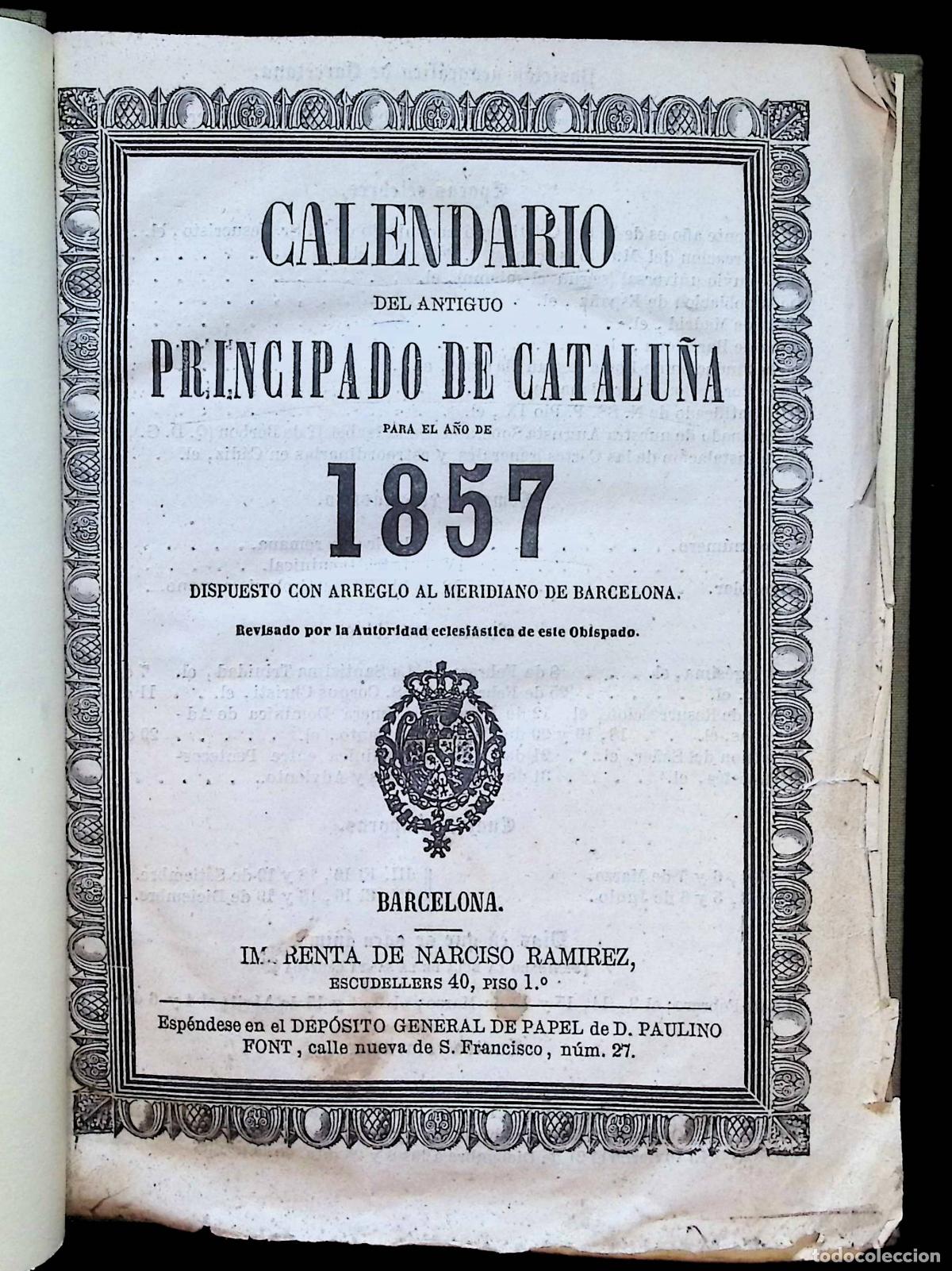 Libros antiguos: CALENDARIO DEL ANTIGUO PRINCIPADO DE CATALU&Ntilde;A PARA EL A&Ntilde;O DE 1857-[1869].