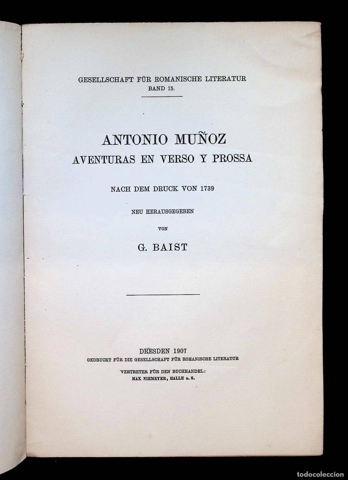 Libros antiguos: ANTONIO MU&Ntilde;OZ. AVENTURAS EN VERSO Y PROSA. NACH DEM DRUCK VON 1739. - BAIST, G.