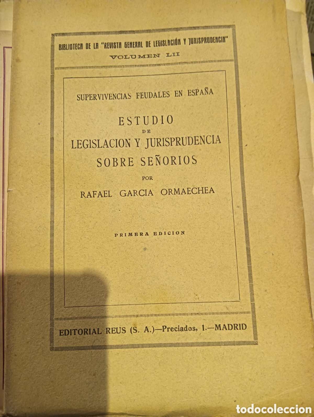 Libros antiguos: Estudi&oacute; de legislaci&oacute;n y jurisprudencia sobre se&ntilde;or&iacute;as por Rafael Garc&iacute;a ormaechea