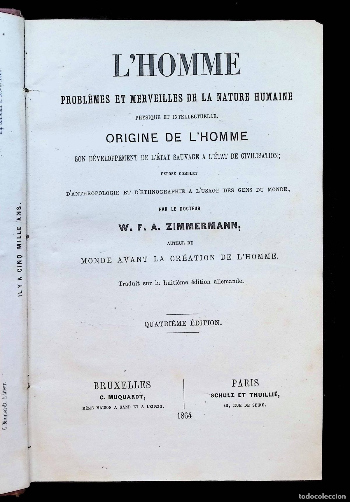 Libros antiguos: L'HOMME. PROBL&Egrave;MES ET MERAVEILLES DE LA NATURE HUMAINE, PHYSIQUE ET INTELLECTUELLE. - ZIMMERMANN
