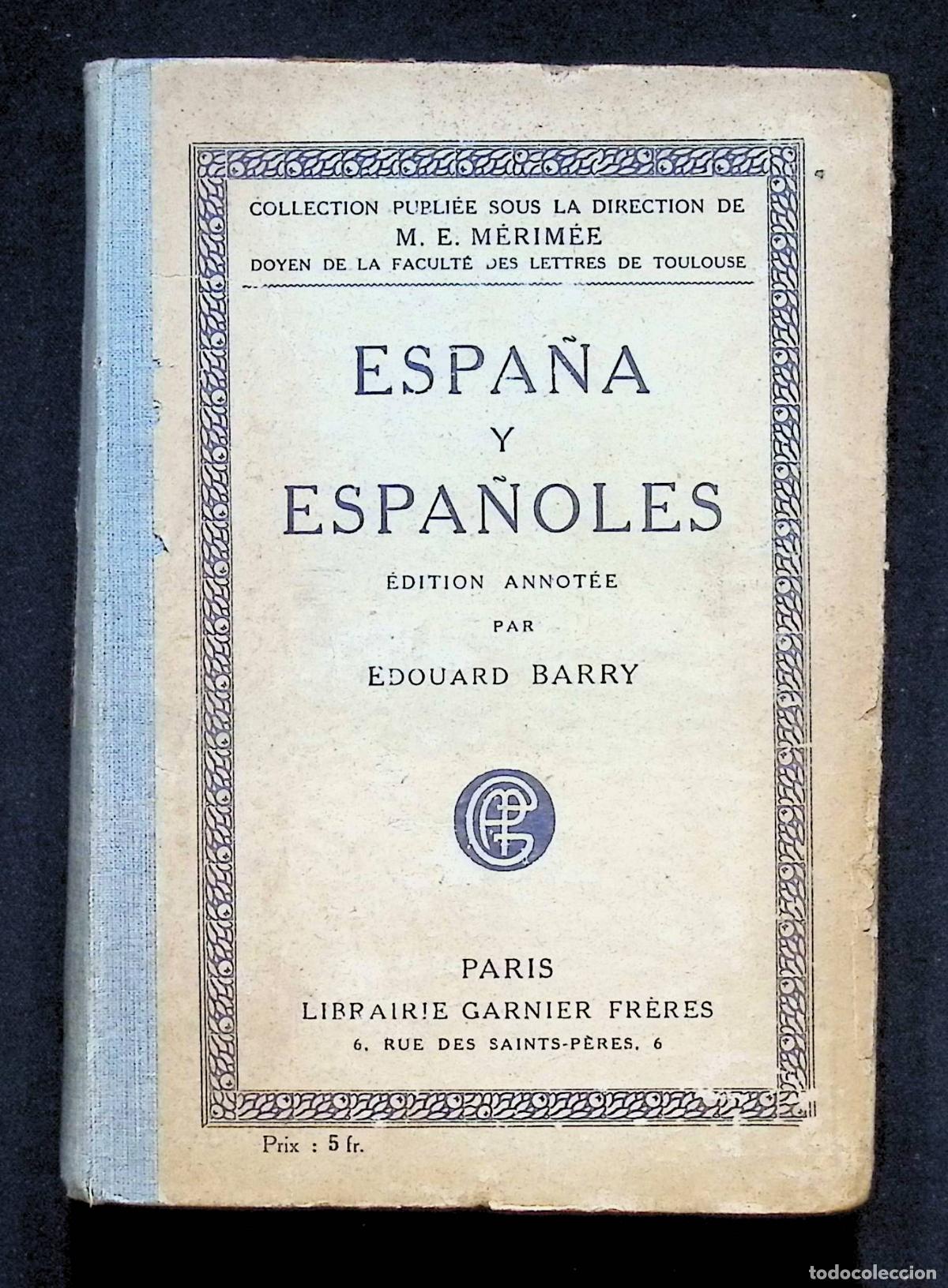 Libros antiguos: ESPA&Ntilde;A Y LOS ESPA&Ntilde;OLES. PAISAJES, MONUMENTOS, TIPOS DE LA CORTE Y DE PROVINCIAS... - BARRY, Edouard.