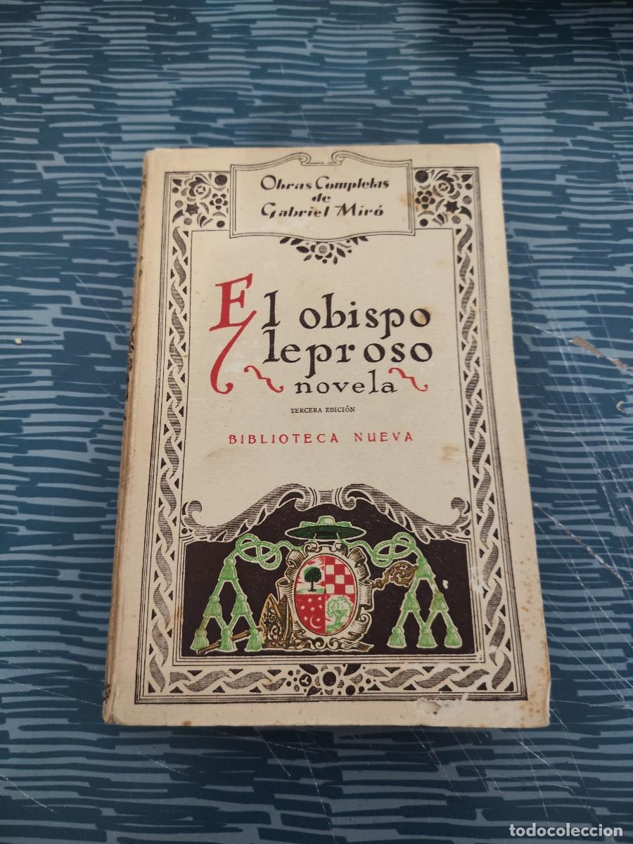 Livres anciens: EL OBISPO LEPROSO, GABRIEL MIRO, BIBLIOTECA NUEVA,1928,382 P&Aacute;GINAS.