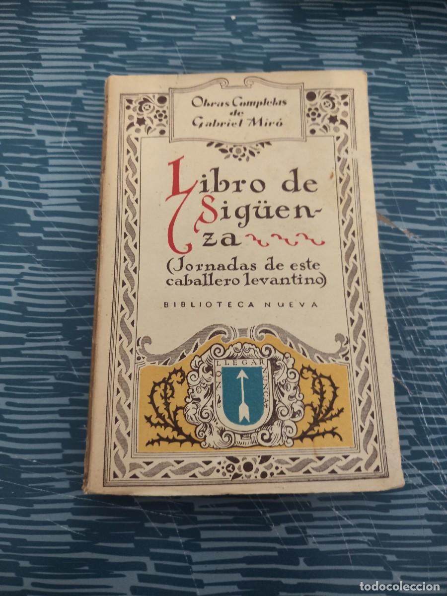 Libros antiguos: LIBRO DE LA SIGUENZA,OBRAS COMPLETAS GABRIEL MIRO,VOL.X,1928,252 PAGINAS.