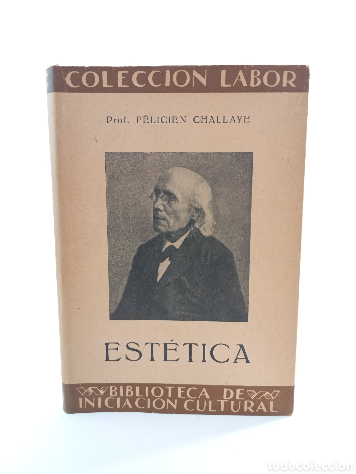Libros antiguos: Est&eacute;tica. Felicien Challaye. Labor, colecci&oacute;n Labor, primera edici&oacute;n, 1935.