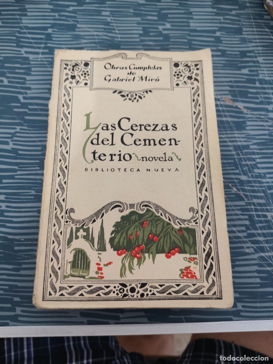 Libros antiguos: LAS CEREZAS DEL CEMENTERIO,OBRAS COMPLETAS GABRIEL MIRO,VOL.III, BIBLIOTECA NUEVA,259 P&Aacute;G.