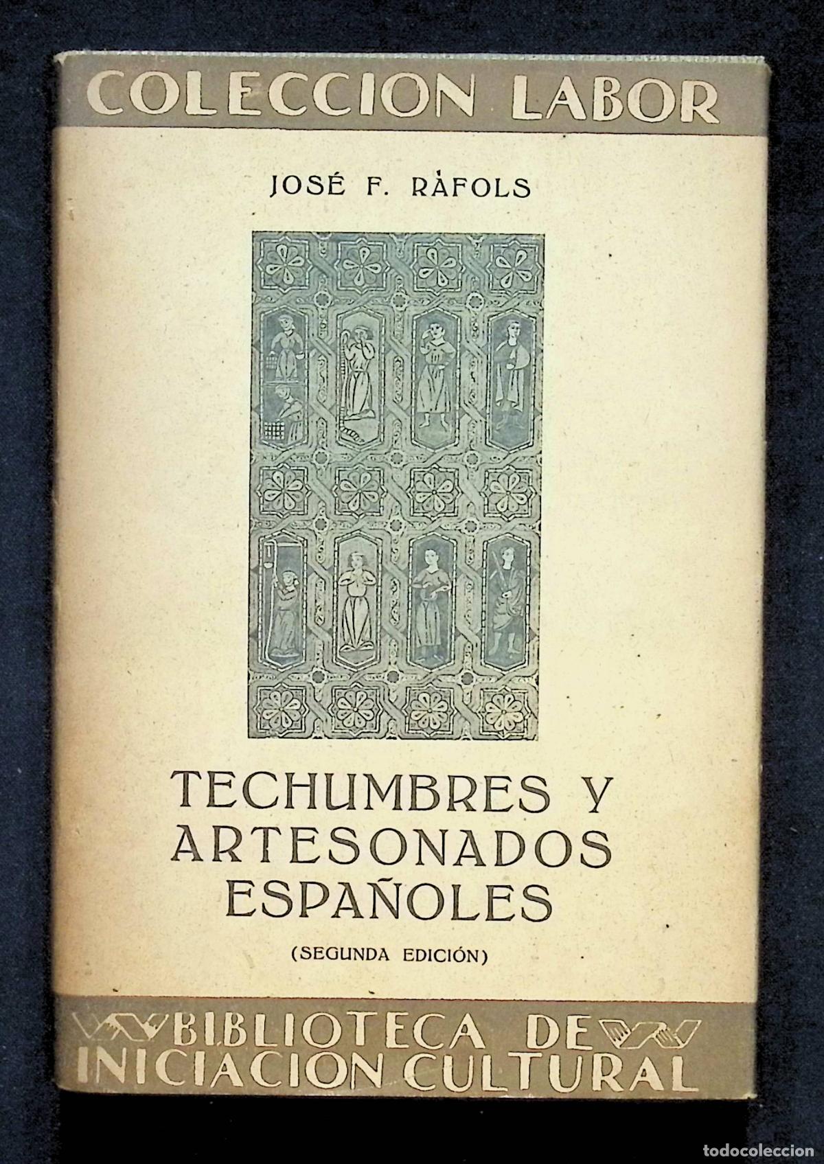 Libros antiguos: TECHUMBRES Y ARTESONADOS ESPA&Ntilde;OLES. - R&Aacute;FOLS, J. F.