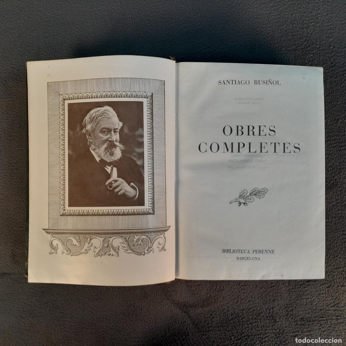 Livros antigos: L-4428. OBRES COMPLETES DE SANTIAGO RUSI&Ntilde;OL. A&Ntilde;O 1947