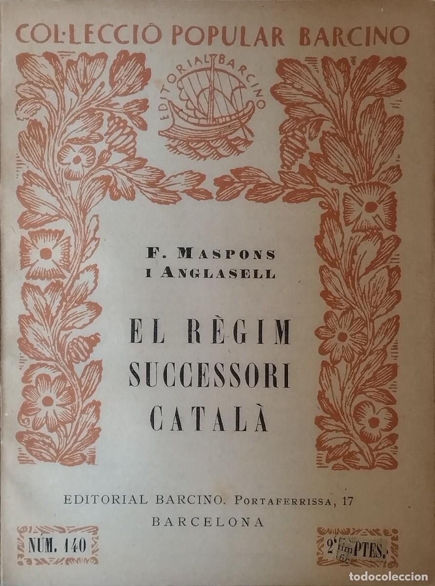 Libros antiguos: El R&egrave;gim Successori Catal&agrave; - Foto 1