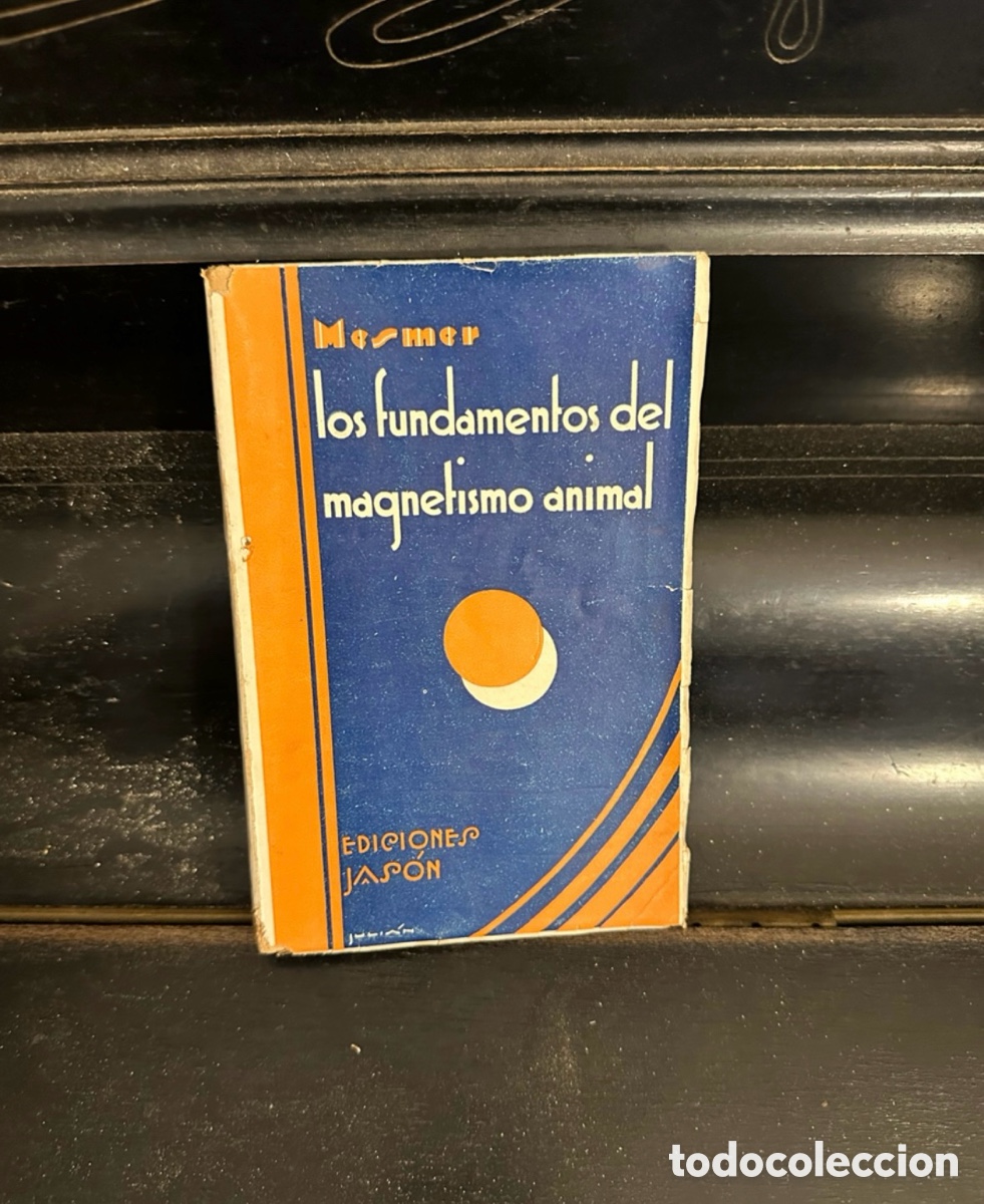 Libros antiguos: libro antiguo &rdquo;Los fundamentos del magnetismo animal&rdquo;