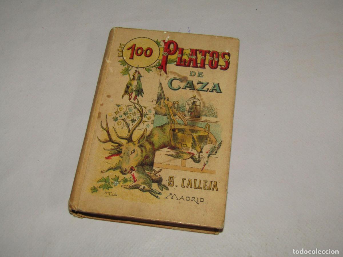Libros antiguos: Antiguo Libro 100 PLATOS DE CAZA por Mademoiselle ROSE Editorial CALLEJA