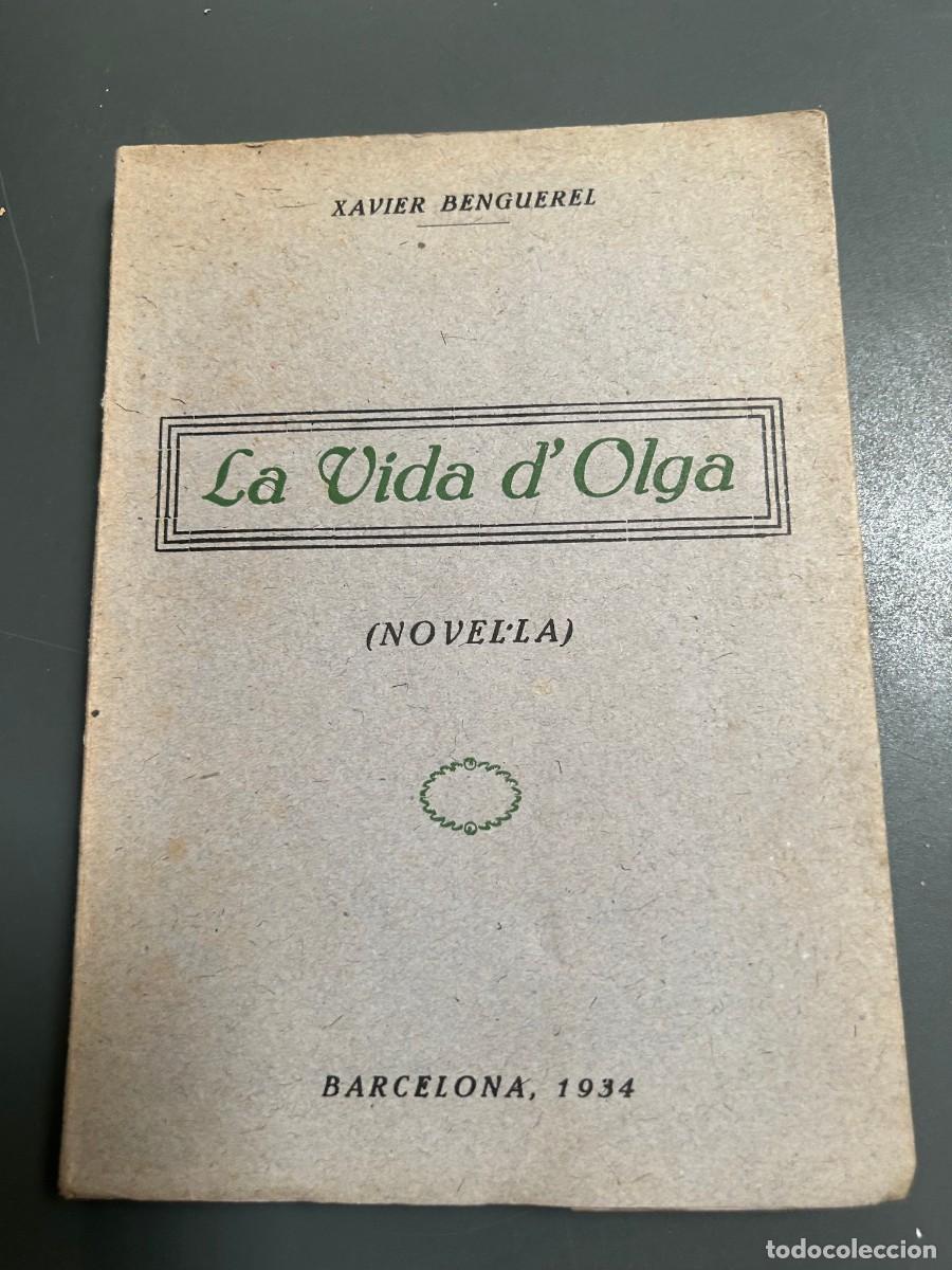 Libros antiguos: LA VIDA D'OLGA. XAVIER BENGUEREL.