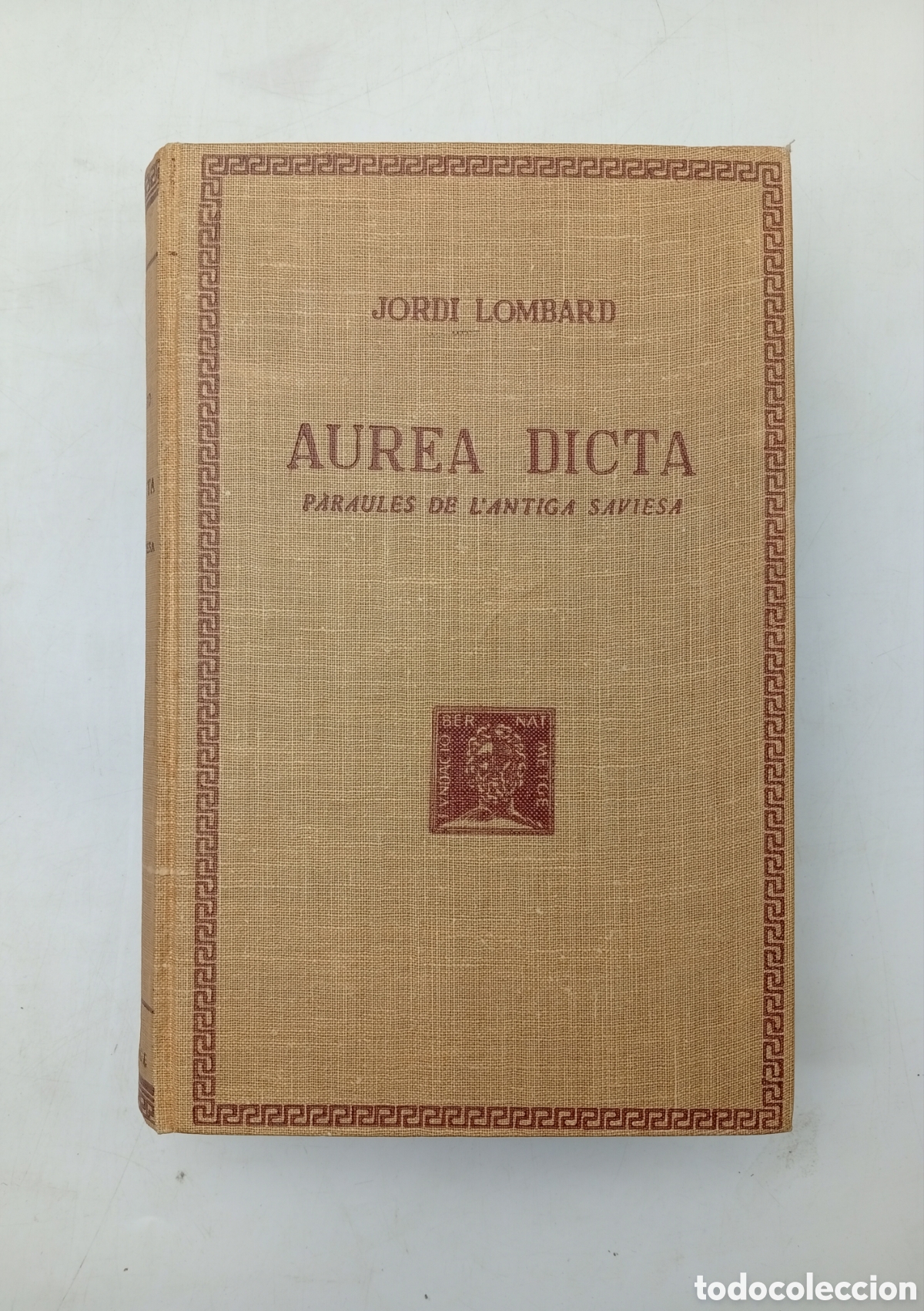 Livres anciens: &Agrave;urea dicta paraules de l'antiga saviesa 1960 Bernat Metge