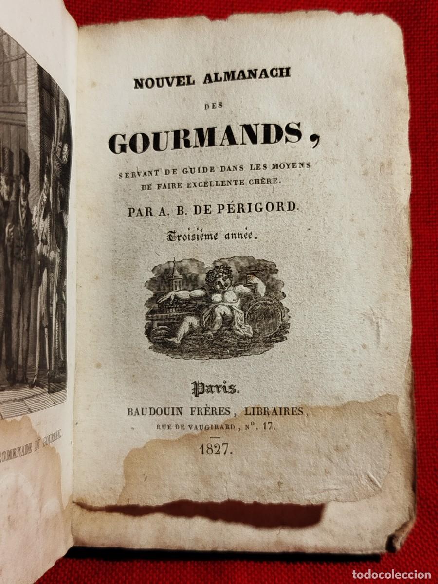 Libros antiguos: 1827. Gastronom&iacute;a. Nouvel almanach des Gourmands. Perigord. Mapa.