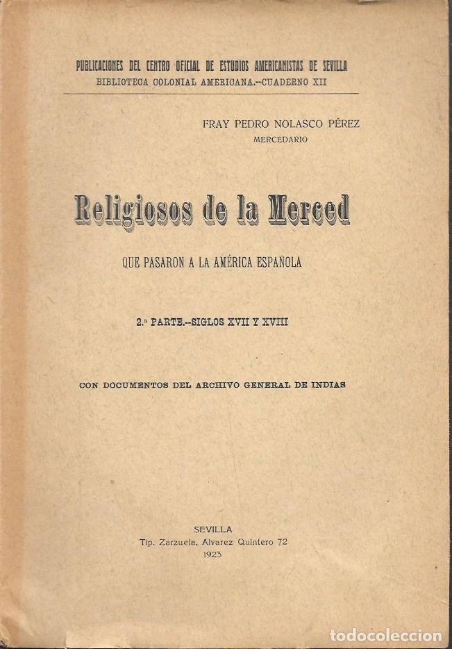 Libros antiguos: RELIGIOSOS DE LA MERCED QUE PASARON A LA AMERICA ESPA&Ntilde;OLA 2&ordm; PARTE SIGLOS XVII Y XVIII - A-LSEV-4037