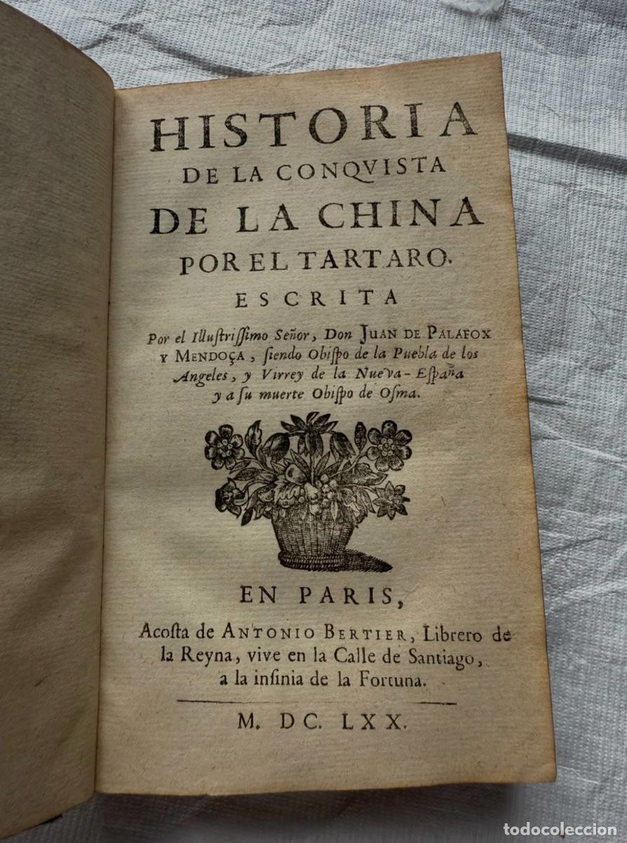 Libri antichi: 1670. Historia de la conquista de la China por el tartaro. Palafox y Mendoza, Juan. Primera Edici&oacute;n