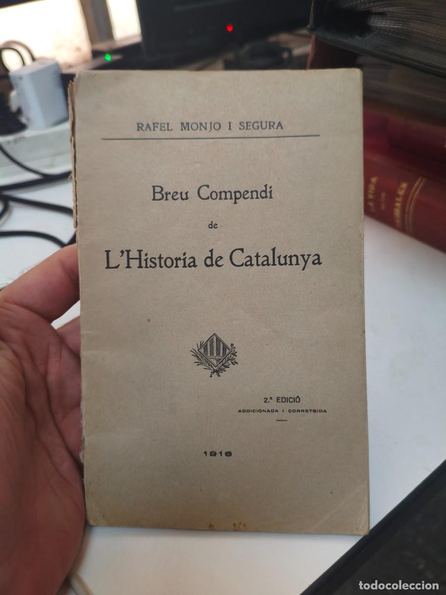 Libros antiguos: RAFEL MONJO I SEGURA BREU COMPENDI DE LA HIST&Ograve;RIA DE CATALUNYA 1916.