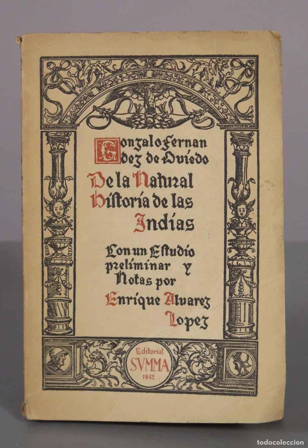 Libros antiguos: De la natural historia de las Indias - Gonzalo Fern&aacute;ndez de Oviedo - Enrique &Aacute;lvarez L&oacute;pez - Editori