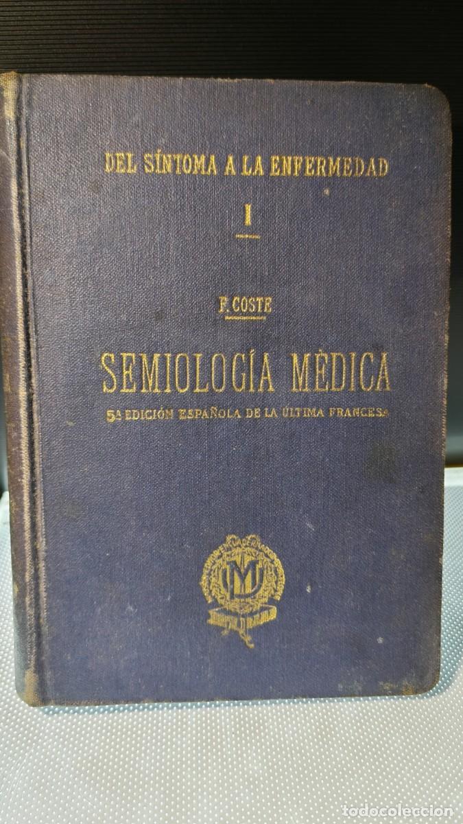 Libros antiguos: Del s&iacute;ntoma a la enfermedad (Tomo I): Semiolog&iacute;a M&eacute;dica&rdquo;.