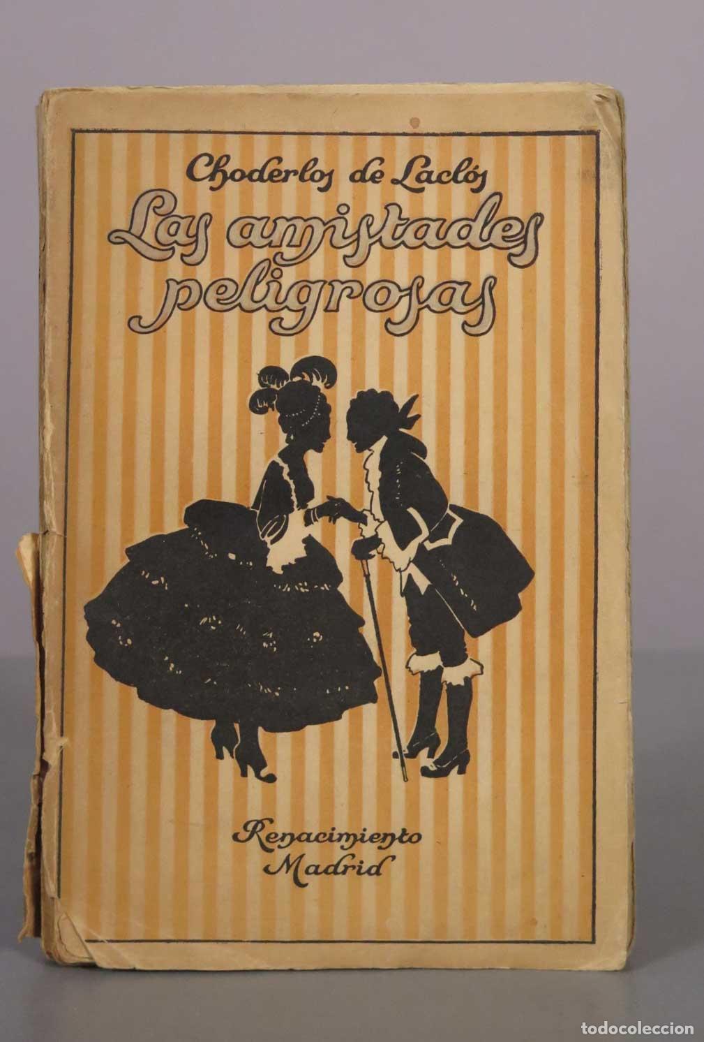 Libros antiguos: Las amistades peligrosas - Choderlos de Laclos - Editorial Renacimiento
